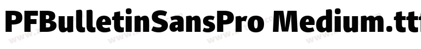 PFBulletinSansPro Medium.ttf字体转换